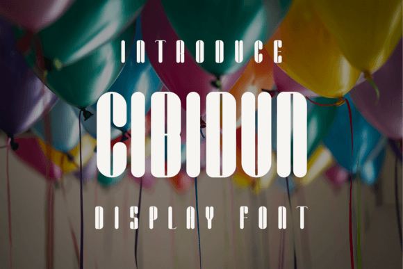 Cibidun: A Unique Display Font for Business Branding
